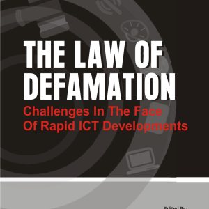 THE LAW OF DEFAMATION: Challenges in the Face of Rapid ICT Developments