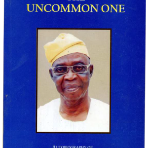 THE UNCOMMON ONE: BIOGRAPHY OF OLATUNBOSUN LAMPEJO